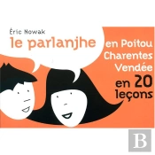 Le Parlanjhe Poitou Chentes Vendee En 20 Lecons