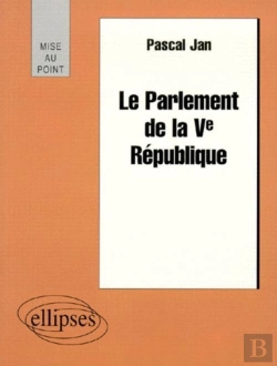 Bertrand.pt - Le Parlement De La Ve République