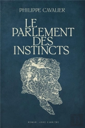 Le Parlement Des Instincts