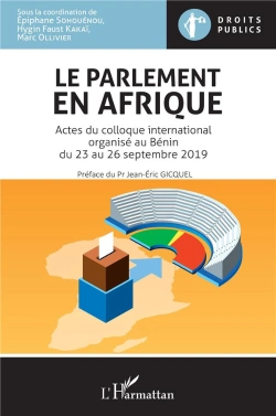 Bertrand.pt - Le Parlement En Afrique ; Actes Du Colloque International Organisé Au Bénin Du 23 Au 26 Septembre 2019