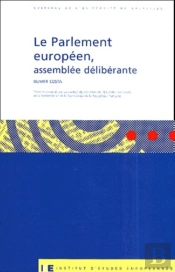 Le Parlement Européen : Assemblée Délibérante