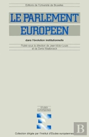 Le Parlement Européen Dans L'Évolution Institutionnelle : Dans L'Évolution Institutionnelle