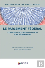 Le Parlement Fédéral : Composition, Organisation Et Fonctionnement