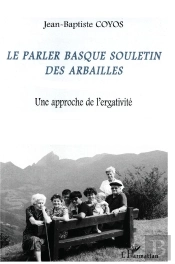 Le Parler Basque Souletin Des Arbailles ; Une Approche De L'Ergativité