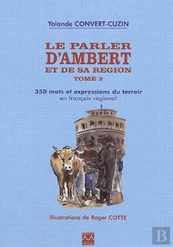 Bertrand.pt - Le Parler D'Ambert Et De Sa Région T.2
