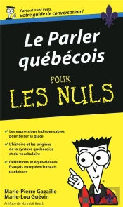 Le Parler Québécois Pour Les Nuls