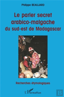 Bertrand.pt - Le Parler Secret Arabico-Malgache Du Sud-Est De Madagascar