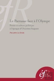 Le Parnasse Face A L'Olympe. Poesie Et Culture Politique A L'Epoque D'Octavien/Auguste