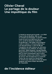 Le Partage De La Douleur ; Une Impolitique Du Film