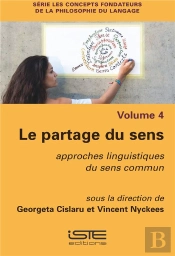 Le Partage Du Sens ; Approches Linguistiques Du Sens Commun