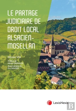 Bertrand.pt - Le Partage Judiciaire En Droit Civil Alsacien-Mosellan