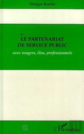 Le Partenariat De Service Public Avec Usagers, Elus, Professionnels
