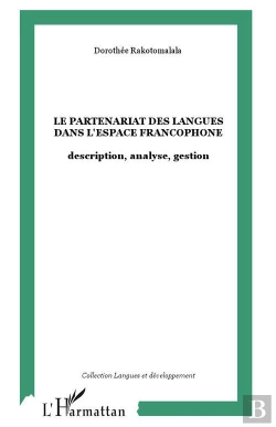 Bertrand.pt - Le Partenariat Des Langues Dans L'Espace Francophone : Description, Analyse, Gestion