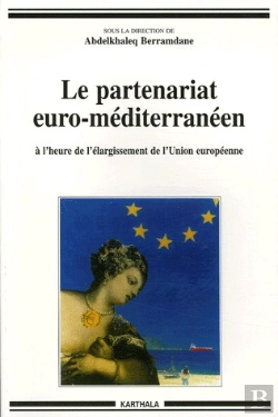 Bertrand.pt - Le Partenariat Euro-Méditerraneen À L'Heure De L'Élargissement De L'Union Européenne