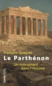 Le Parthénon ; Un Monument Dans L'Histoire