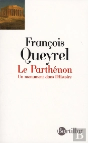 Le Parthénon ; Un Monument Dans L'Histoire
