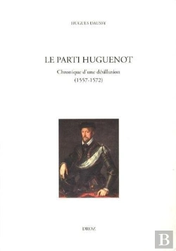 Bertrand.pt - Le Parti Huguenot (1557-1572)