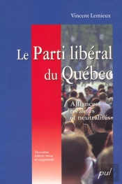 Le Parti Liberal Du Quebec Alliances Rivalites Et Neutralites