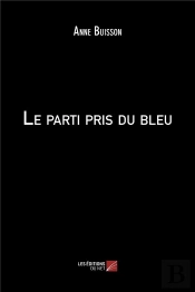 Le Parti Pris Du Bleu
