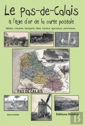 Le Pas De Calais A L'Age D'Or De La Carte Postale
