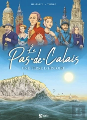 Le Pas-De-Calais Une Terre D'Histoire