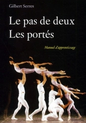 Le Pas De Deux ; Les Portés ; Manuel D'Apprentissage