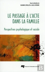 Le Passage À L'Acte Dans La Famille, Perspectives Psychologique Et Sociale