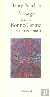 Le Passage De La Bonne-Graine ; Journal ; 1997-2001