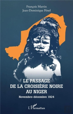 Bertrand.pt - Le Passage De La Croisière Noire Au Niger : Novembre-Decembre 1924