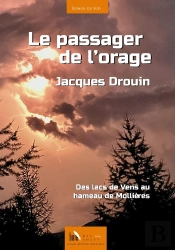 Le Passager De L'Orage : Des Lacs De Vens Au Hameau De Mollières