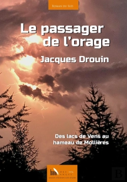 Bertrand.pt - Le Passager De L'Orage : Des Lacs De Vens Au Hameau De Mollières