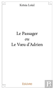 Le Passager Ou Le Voeu D'Adrien