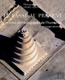 Bertrand.pt - Le Passé Est Présent ; Les Sites Archéologiques De L'Humanité En Images Aériennes