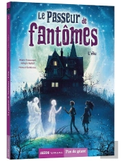 Le Passeur De Fantômes Tome 1 : L'Élu
