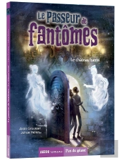 Le Passeur De Fantômes Tome 3 : Le Château Hanté