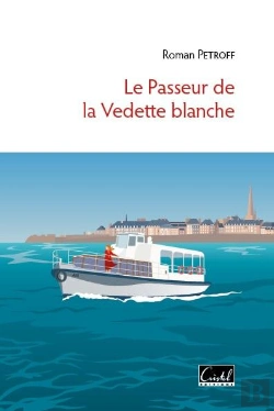 Bertrand.pt - Le Passeur De La Vedette Blanche
