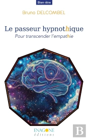Le Passeur Hypnothique : Pour Transcender L'Empathie