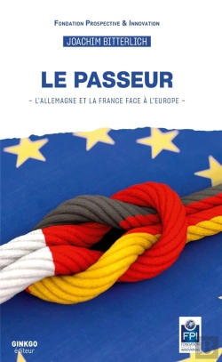 Bertrand.pt - Le Passeur : L'Allemagne Et La France Face  A L'Europe