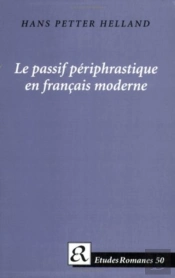 Le Passif Periphrastique En Francais Moderne