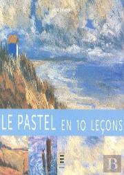 Le Pastel En 10 Leçons