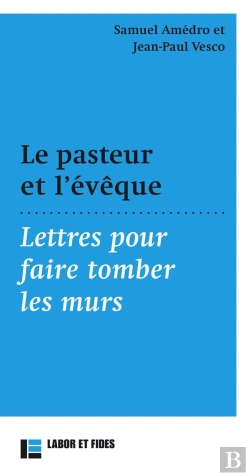Bertrand.pt - Le Pasteur Et L'Évêque : Lettres Pour Faire Tomber Les Murs
