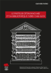 Le Pasteur Ottaviano Mei Et Sa Bibliothèque (Vers 1548-1619)