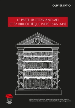 Bertrand.pt - Le Pasteur Ottaviano Mei Et Sa Bibliothèque (Vers 1548-1619)