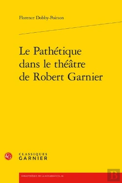 Bertrand.pt - Le Pathetique Dans Le Theatre De Robert Garnier