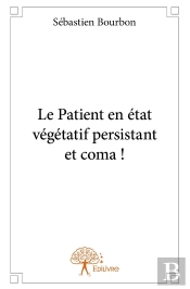 Le Patient En État Végétatif Persistant Et Coma !