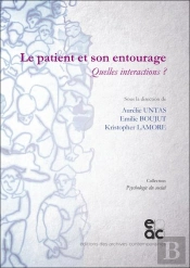 Le Patient Et Son Entourage - Quelles Interactions ?