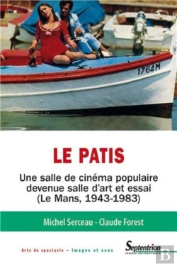 Bertrand.pt - Le Patis : Une Salle De Cinéma Populaire Devenue Salle D''Art Et Essai (Le Mans, 1943-1983)