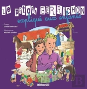 Le Patois Berrichon Expliqué Aux Enfants