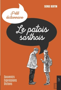 Bertrand.pt - Le Patois Sarthois : Souvenirs, Expressions, Dictons