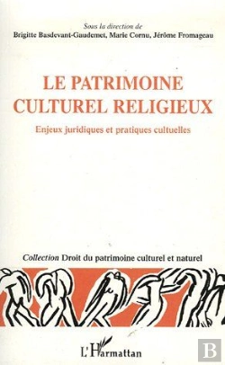 Bertrand.pt - Le Patrimoine Culturel Religieux ; Enjeux Juridiques Et Pratiques Culturelles
